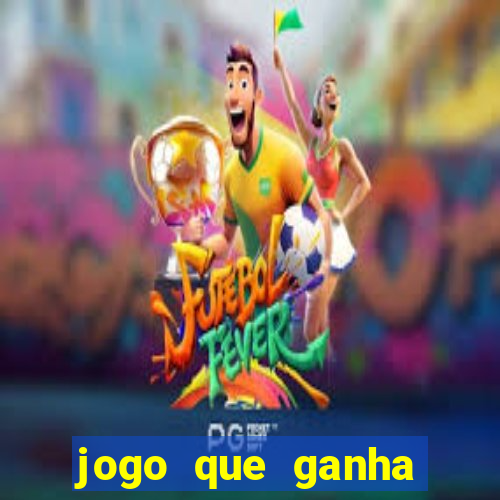 jogo que ganha dinheiro sem fazer deposito